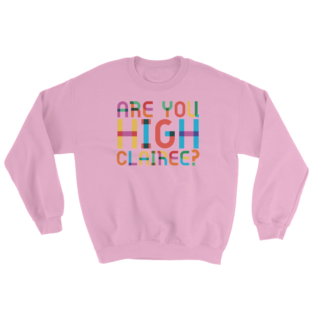 Are You High Clairee? (Long Sleeve)-Long Sleeve-Swish Embassy