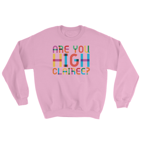 Are You High Clairee? (Long Sleeve)-Long Sleeve-Swish Embassy