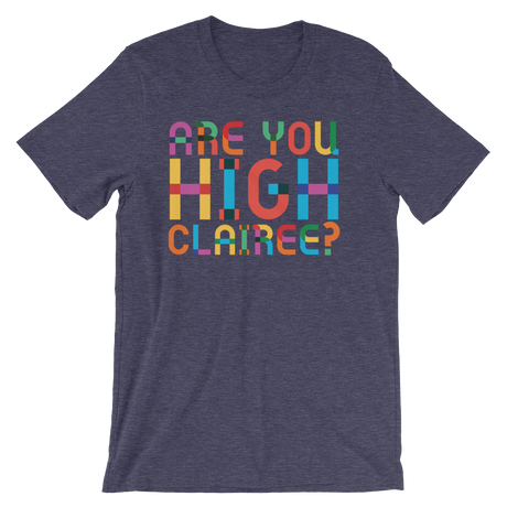 Are You High Clairee?-T-Shirts-Swish Embassy