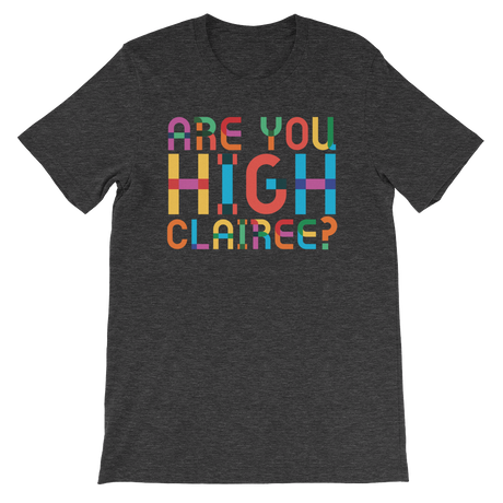 Are You High Clairee?-T-Shirts-Swish Embassy