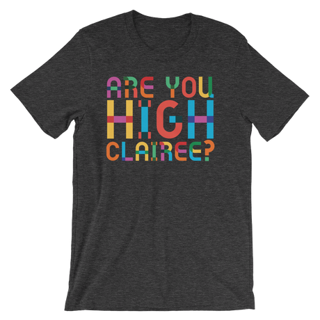 Are You High Clairee?-T-Shirts-Swish Embassy