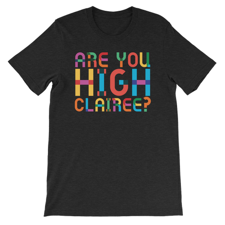 Are You High Clairee?-T-Shirts-Swish Embassy