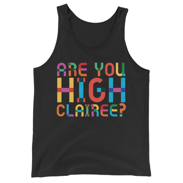 Are You High Clairee? (Tank Top)-Tank Top-Swish Embassy