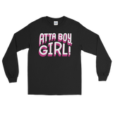 Atta Boy Girl! (Long Sleeve)-Long Sleeve-Swish Embassy