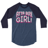 Atta Boy Girl! (Raglan)-Raglan-Swish Embassy