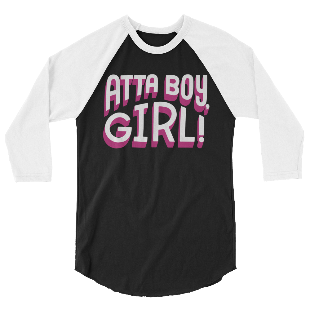 Atta Boy Girl! (Raglan)-Raglan-Swish Embassy