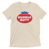 Bubble Butt (Retail Triblend)-Triblend T-Shirt-Swish Embassy