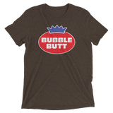 Bubble Butt (Retail Triblend)-Triblend T-Shirt-Swish Embassy