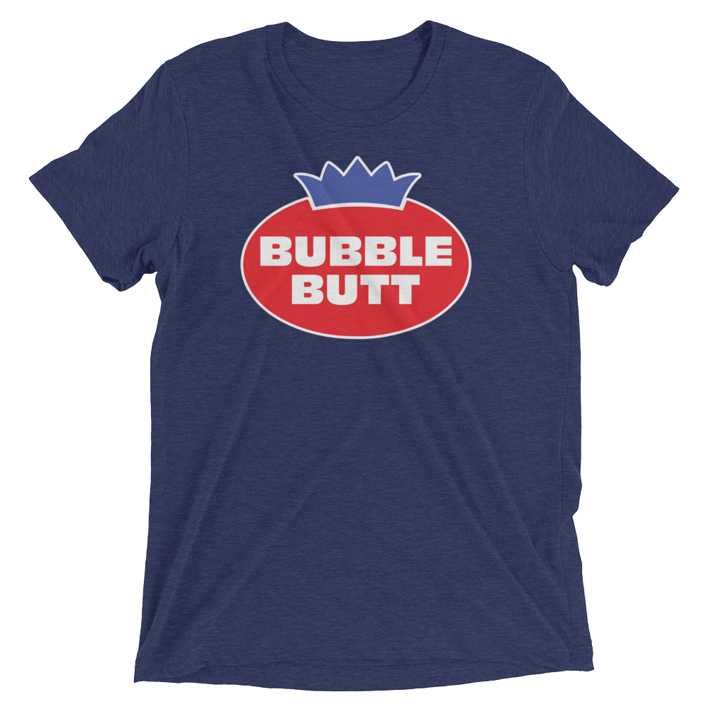 Bubble Butt (Retail Triblend)-Triblend T-Shirt-Swish Embassy