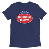 Bubble Butt (Retail Triblend)-Triblend T-Shirt-Swish Embassy