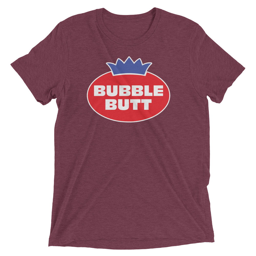 Bubble Butt (Retail Triblend)-Triblend T-Shirt-Swish Embassy