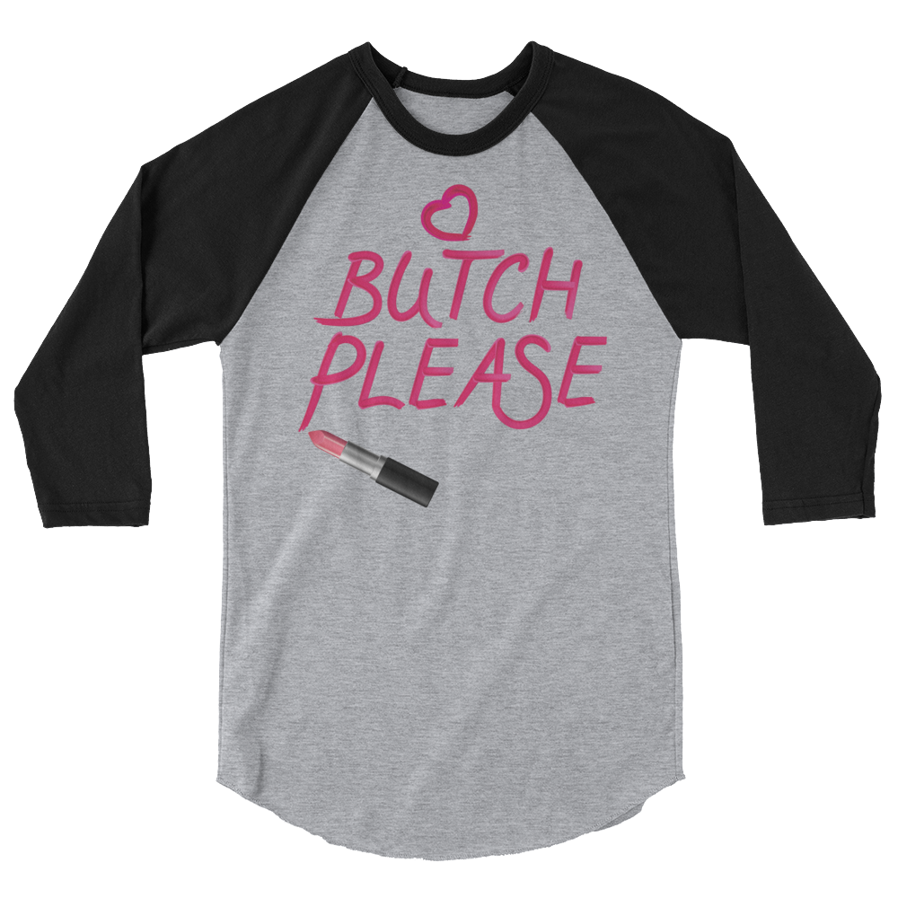 Butch Please (Raglan)-Raglan-Swish Embassy