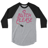 Butch Please (Raglan)-Raglan-Swish Embassy