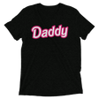 Daddy Doll (Retail Triblend)-Triblend T-Shirt-Swish Embassy