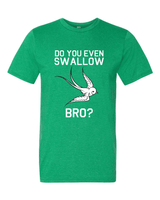 Do You Even Swallow, Bro?-T-Shirts-Swish Embassy