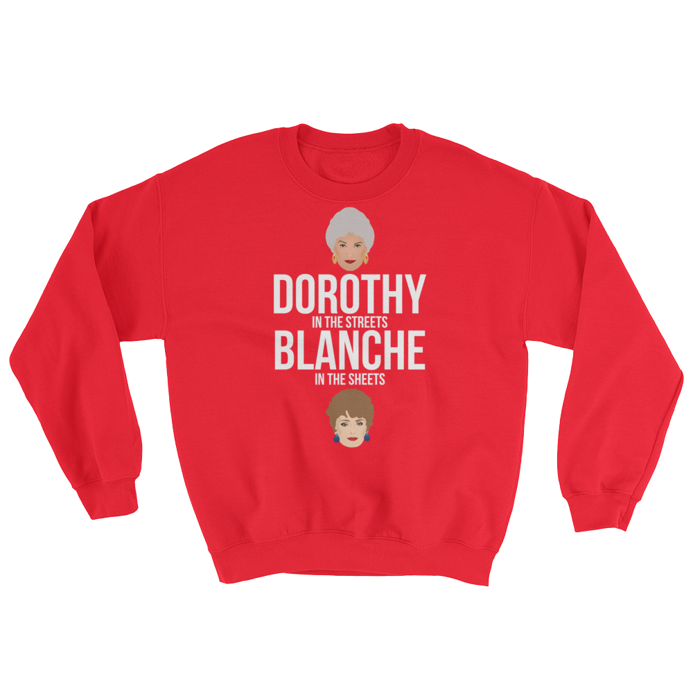 Dorothy in the Streets, Blanche in the Sheets (Long Sleeve)-Long Sleeve-Swish Embassy