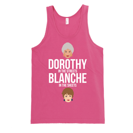 Dorothy in the Streets Blanche in the Sheets Tank-Tank Top-Swish Embassy