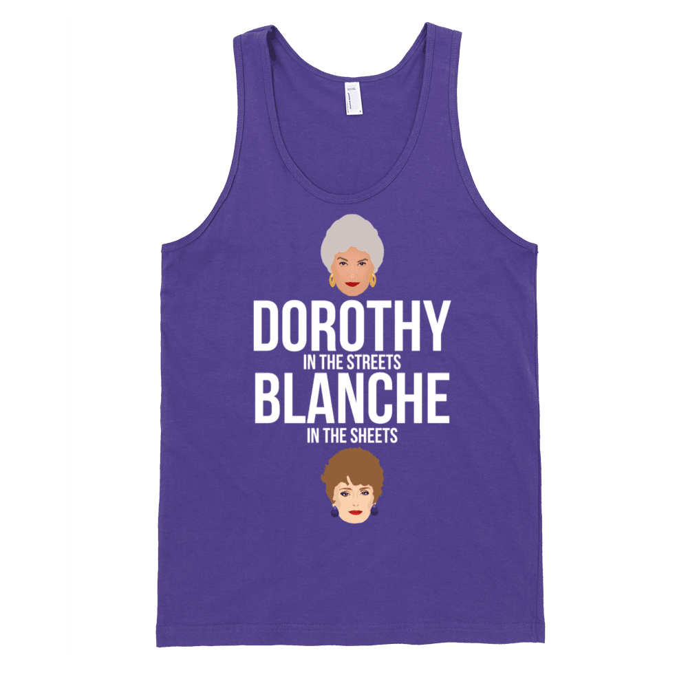 Dorothy in the Streets Blanche in the Sheets Tank-Tank Top-Swish Embassy