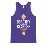 Dorothy in the Streets Blanche in the Sheets Tank-Tank Top-Swish Embassy