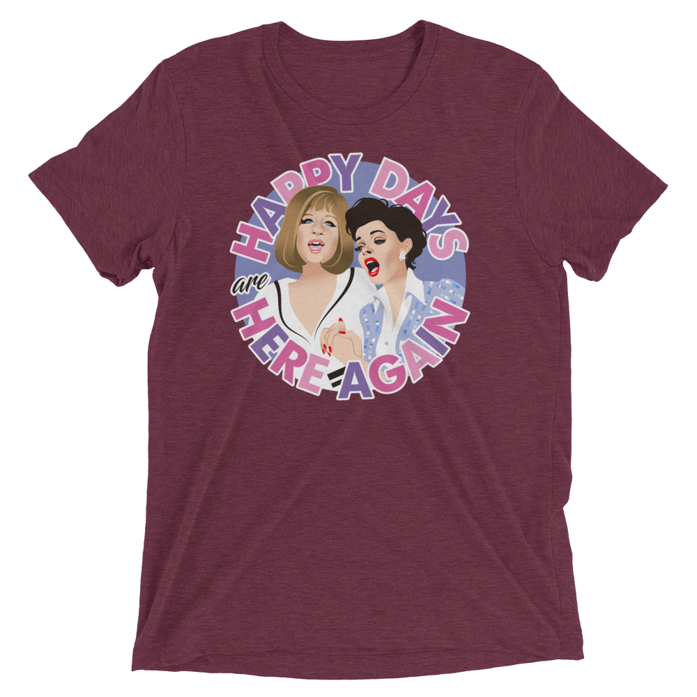 Happy Days Are Here Again (Triblend)-Triblend T-Shirt-Swish Embassy