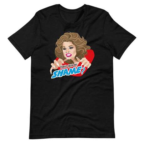 Have You No Shame?-T-Shirts-Swish Embassy