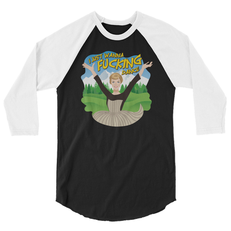 I Just Wanna F*cking Dance (Raglan)-Raglan-Swish Embassy