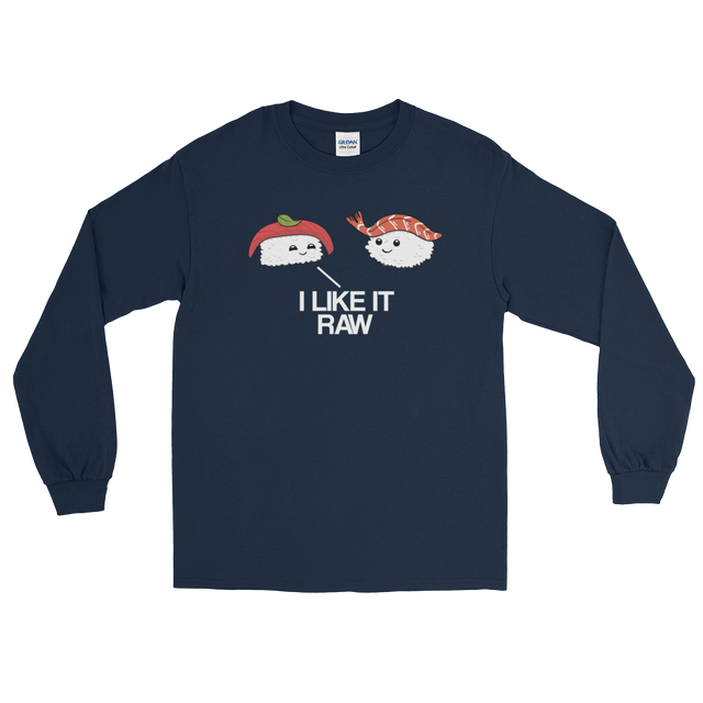 I Like it Raw (Long Sleeve)-Long Sleeve-Swish Embassy