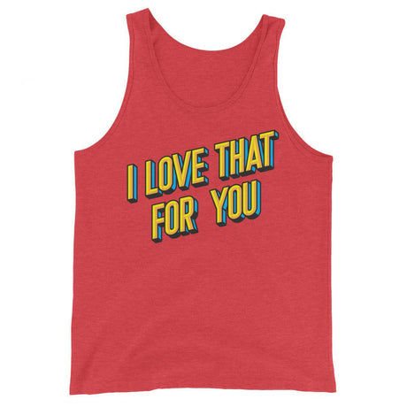 I Love That For You (Tank Top)-Tank Top-Swish Embassy