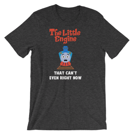 Little Engine That Can't Even-T-Shirts-Swish Embassy