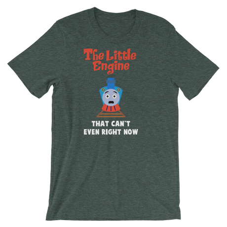 Little Engine That Can't Even-T-Shirts-Swish Embassy