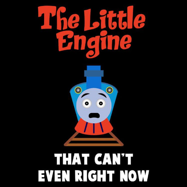 Little Engine That Can't Even-T-Shirts-Swish Embassy