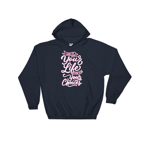 Look At Your Life, Look At Your Choices (Hoodie)-Hoodie-Swish Embassy