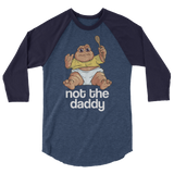 Not the Daddy (Raglan)-Raglan-Swish Embassy