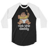 Not the Daddy (Raglan)-Raglan-Swish Embassy