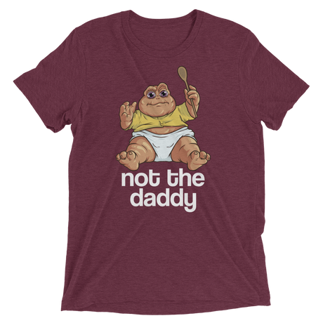 Not the Daddy (Retail Triblend)-Triblend T-Shirt-Swish Embassy