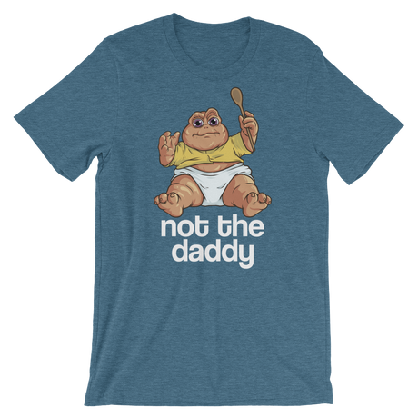 Not the Daddy-T-Shirts-Swish Embassy