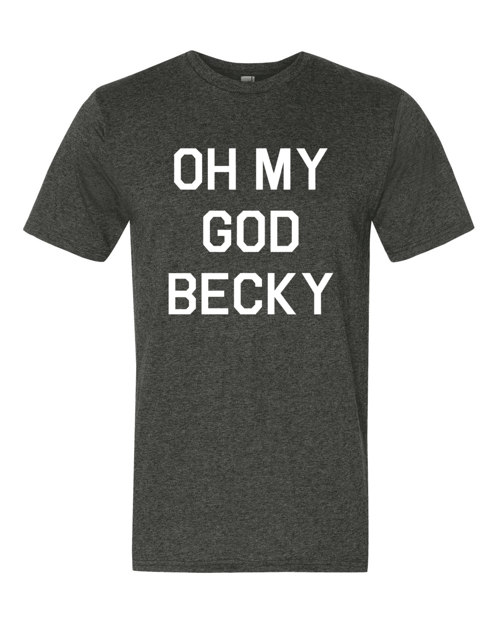 OMG Becky-T-Shirts-Swish Embassy