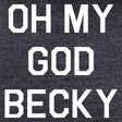 OMG Becky-T-Shirts-Swish Embassy