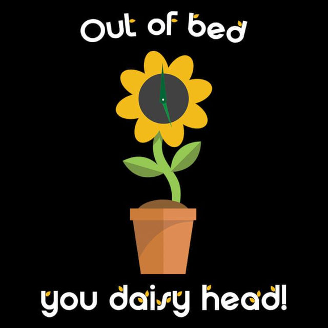 Out of bed you daisy head!-T-Shirts-Swish Embassy