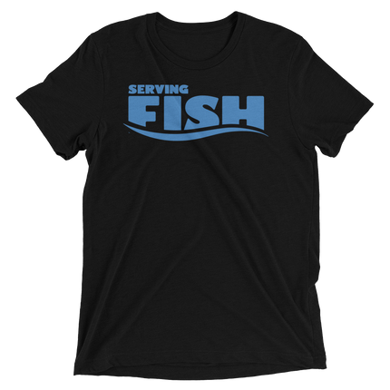 Serving Fish (Retail Triblend)-Triblend T-Shirt-Swish Embassy