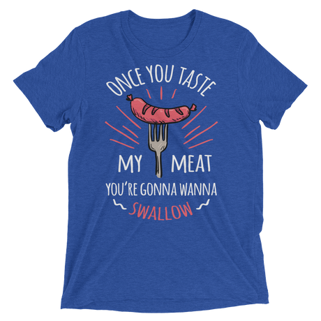 Tasty Meat (Retail Triblend)-Triblend T-Shirt-Swish Embassy