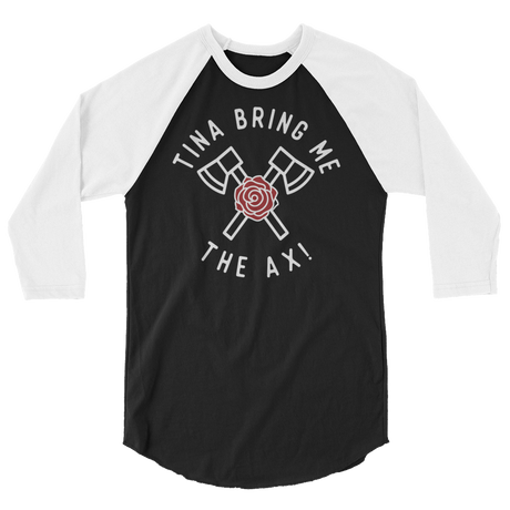 Tina Bring Me the Ax (Raglan)-Raglan-Swish Embassy