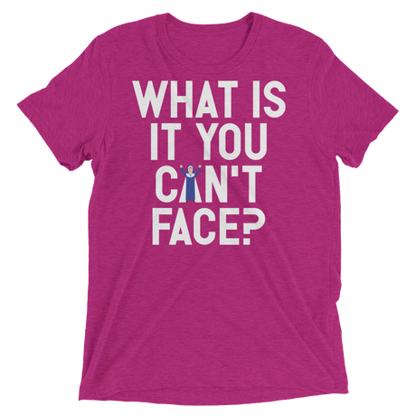 What is it you can't face? (Pemium Triblend)-Triblend T-Shirt-Swish Embassy