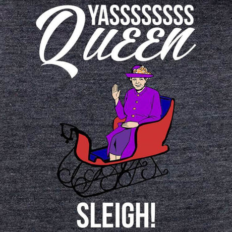 Yass Queen Sleigh-T-Shirts-Swish Embassy