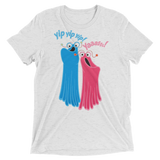 Yip Yip Yasss (Retail Triblend)-Triblend T-Shirt-Swish Embassy