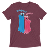 Yip Yip Yasss (Retail Triblend)-Triblend T-Shirt-Swish Embassy