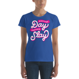 Another Day, Another Slay (Women's)-Swish Embassy