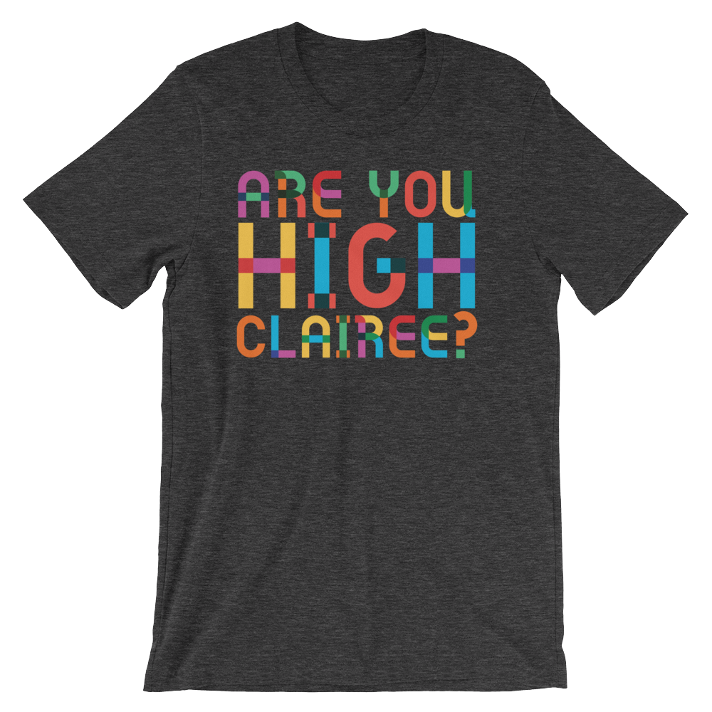 Are You High Clairee?-T-Shirts-Swish Embassy