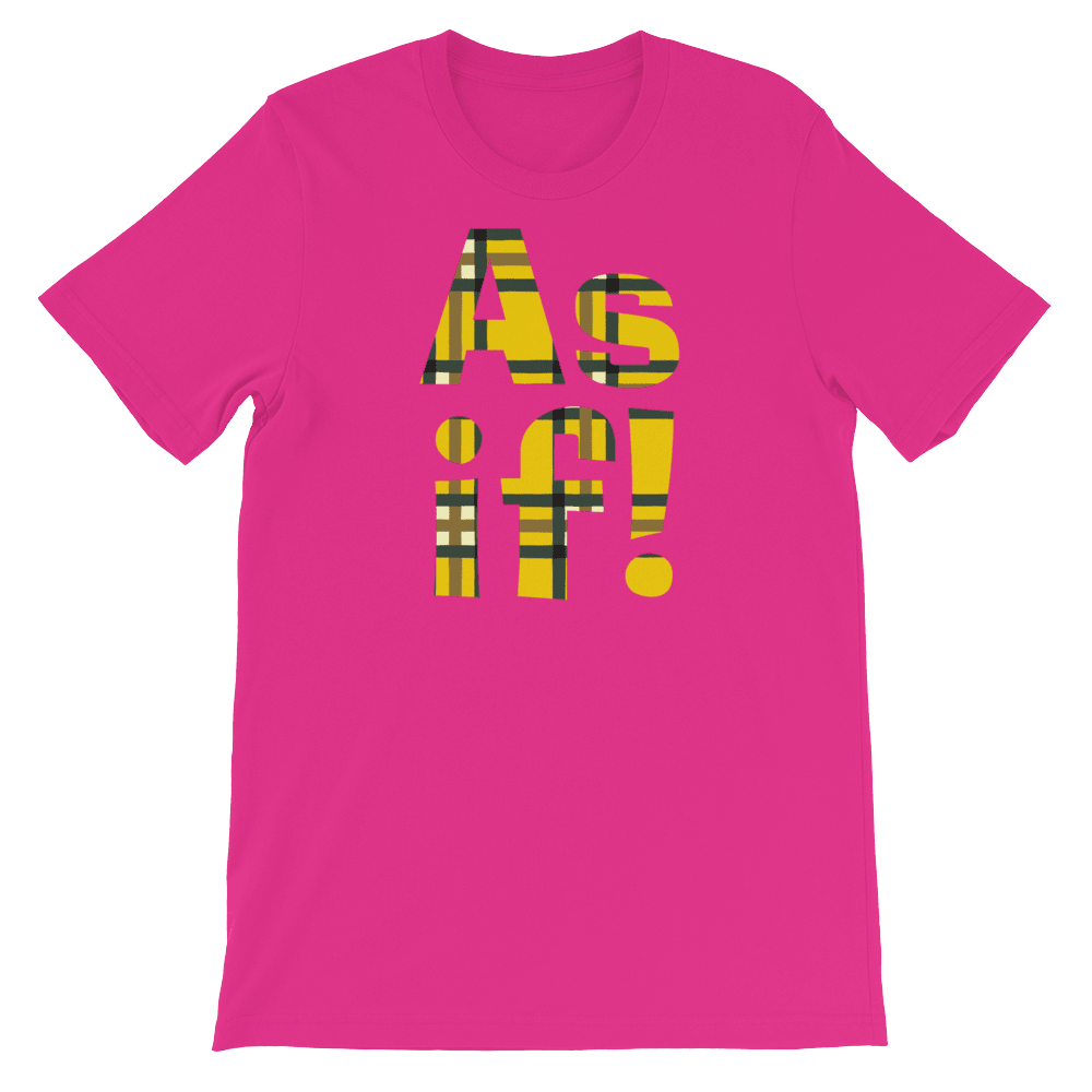 As If!-T-Shirts-Swish Embassy