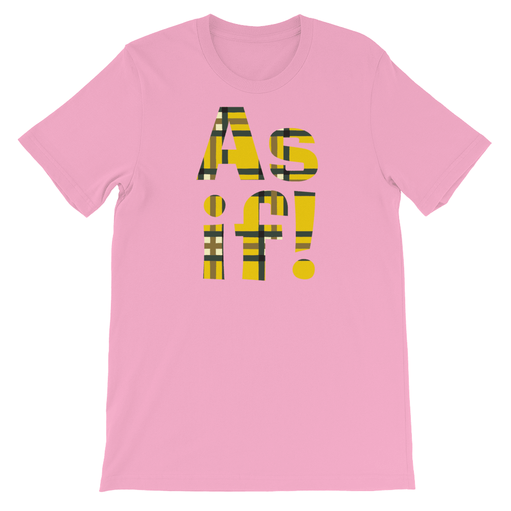 As If!-T-Shirts-Swish Embassy